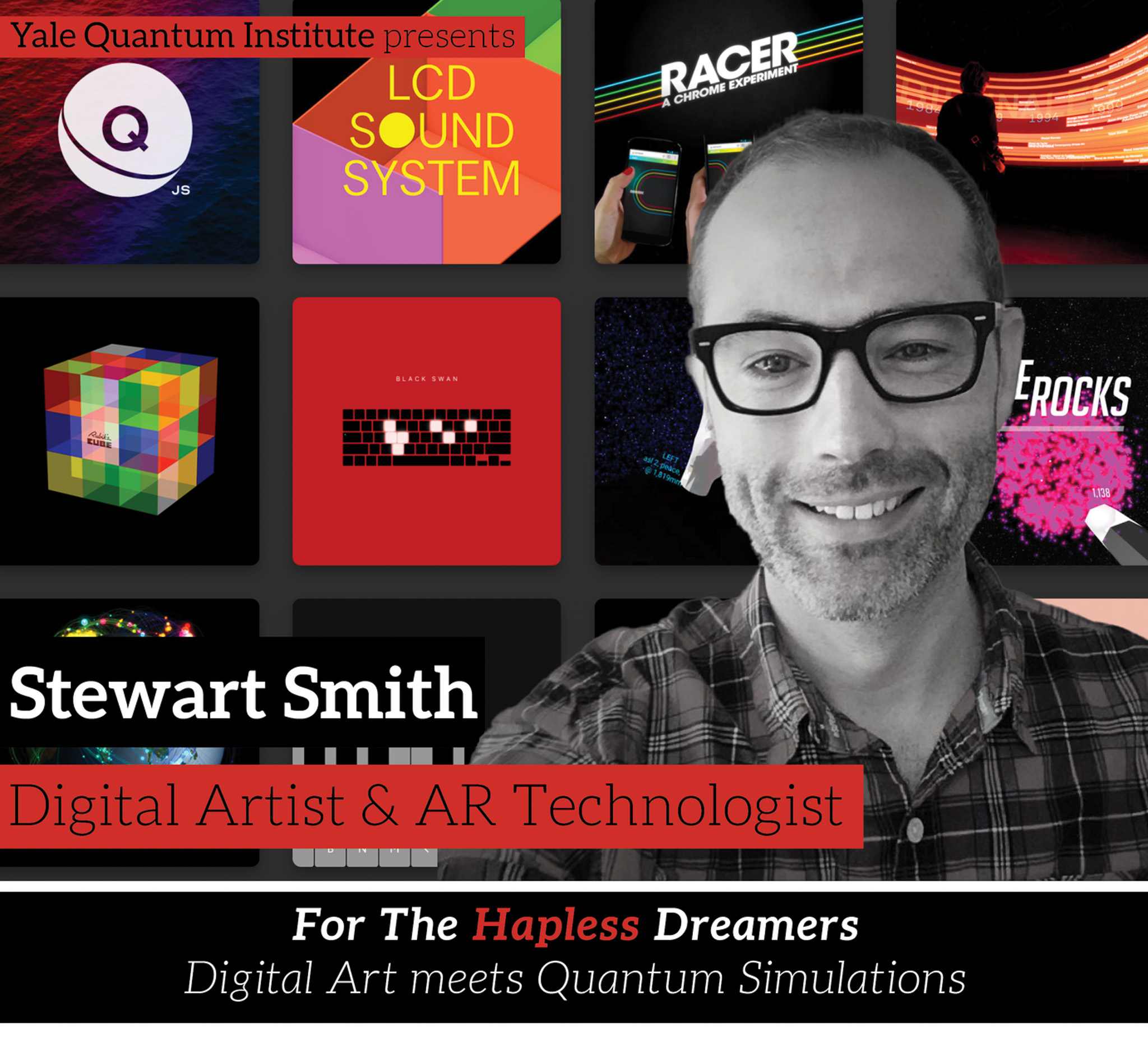 Stewart Smith — For The Hapless Dreamers: Digital Art meets Quantum Simulations, June 30, 2022